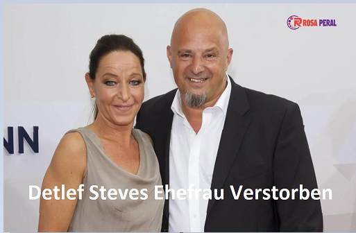 Detlef Steves Ehefrau Verstorben