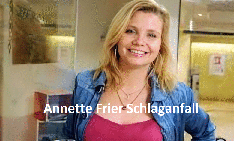 Annette Frier Schlaganfall