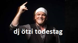DJ Ötzi Todestag