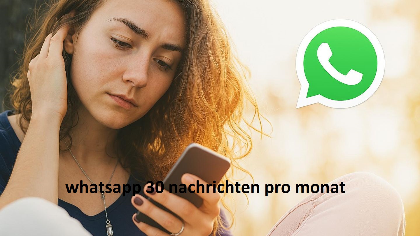 WhatsApp 30 Nachrichten pro Monat