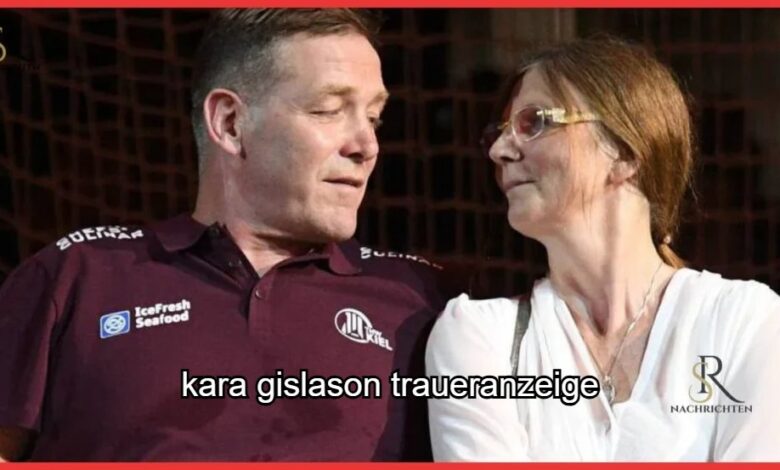 Kara Gislason Traueranzeige